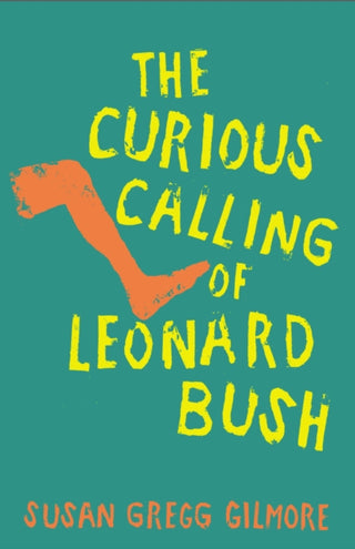 Cover image for 9781958888551 - The Curious Calling of Leonard Bush