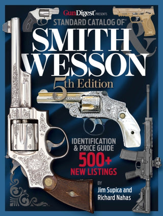 Cover image for 9781959265221 - Standard Catalog of Smith & Wesson, 5th Edition