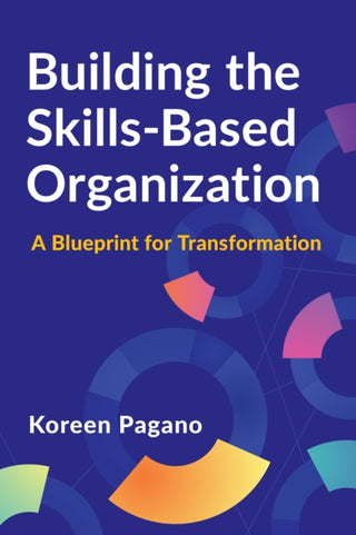 Cover image for 9781960231741 - Building the Skills-Based Organization