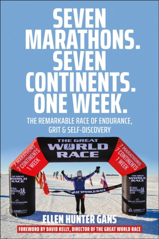 Cover image for 9781961293700 - Seven Marathons. Seven Continents. One Week.