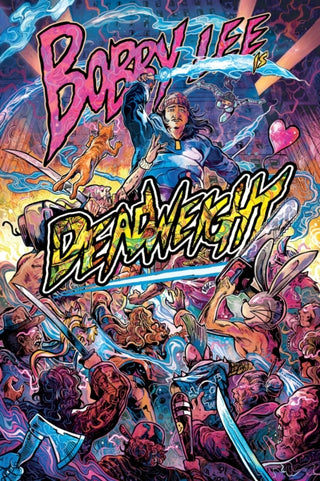 Cover image for 9781962594073 - Bobby Lee Is Deadweight