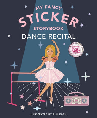 Cover image for 9781963183719 - My Fancy Sticker Storybook: Dance Recital