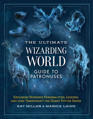 Cover image for 9781964487007 - The Ultimate Wizarding World Guide to Patronuses