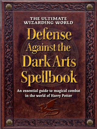 Cover image for 9781964487236 - The Ultimate Wizarding World Defense Against the Dark Arts Spellbook