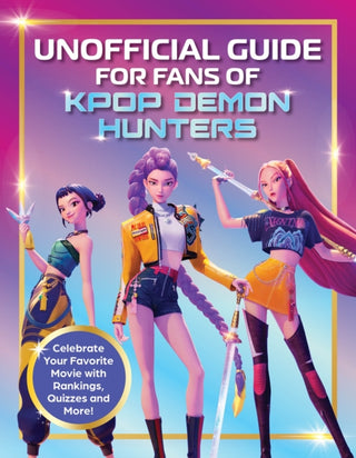 Cover image for 9781964487670 - Unofficial Guide for Fans of KPop Demon Hunters