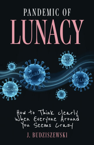 Cover image for 9781967613014 - Pandemic of Lunacy