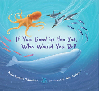 Cover image for 9781970039108 - If You Lived in the Sea, Who Would You Be?