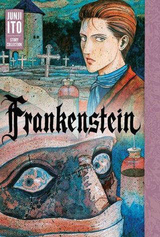 Cover image for 9781974703760 - Frankenstein: Junji Ito Story Collection