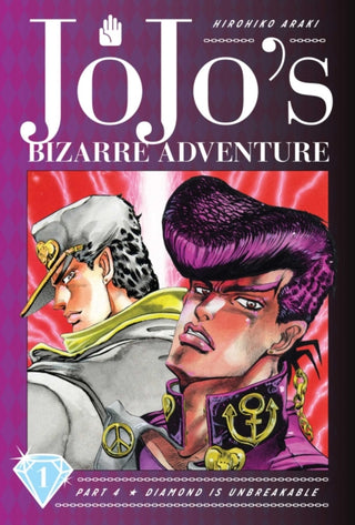 Cover image for 9781974706525 - JoJo's Bizarre Adventure: Part 4--Diamond Is Unbreakable, Vol. 1