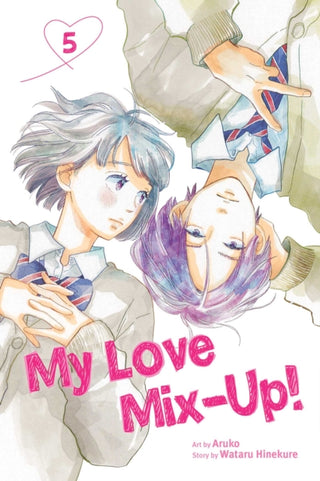 Cover image for 9781974727216 - My Love Mix-Up!, Vol. 5