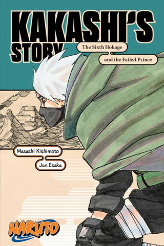 Cover image for 9781974732579 - Naruto: Kakashi's Story—The Sixth Hokage and the Failed Prince