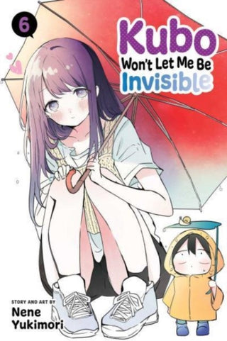 Cover image for 9781974733927 - Kubo Won't Let Me Be Invisible, Vol. 6