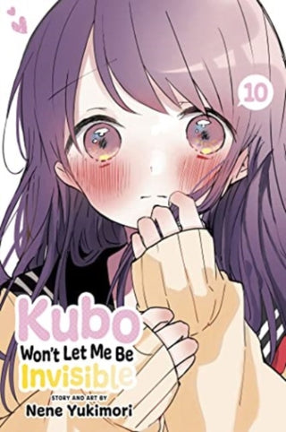 Cover image for 9781974741243 - Kubo Won't Let Me Be Invisible, Vol. 10