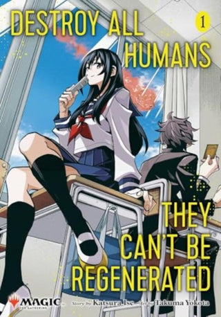 Cover image for 9781974747214 - Destroy All Humans. They Can't Be Regenerated. A Magic: The Gathering Manga, Vol. 1