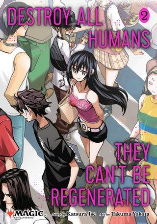 Cover image for 9781974749591 - Destroy All Humans. They Can't Be Regenerated. A Magic: The Gathering Manga, Vol. 2