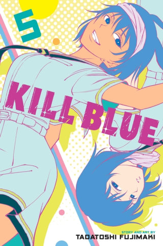 Cover image for 9781974762026 - Kill Blue, Vol. 5