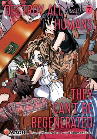 Cover image for 9781974762798 - Destroy All Humans. They Can't Be Regenerated. A Magic: The Gathering Manga, Vol. 7