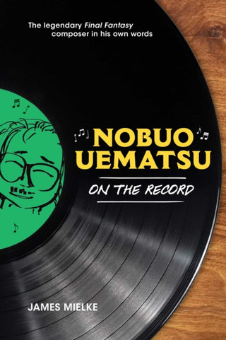 Cover image for 9781974769407 - Nobuo Uematsu: On the Record