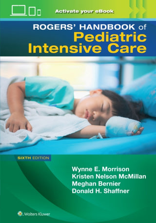 Cover image for 9781975222390 - Rogers' Manual of Pediatric Intensive Care