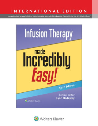 Cover image for 9781975236571 - Infusion Therapy Made Incredibly Easy!