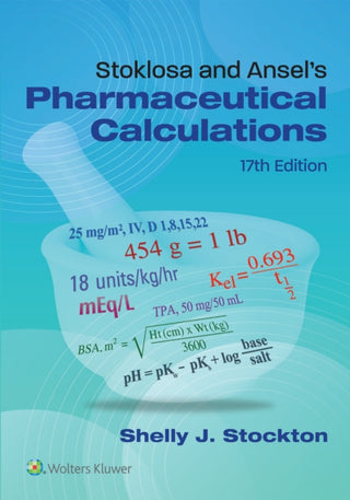 Cover image for 9781975242732 - Stoklosa and Ansel's Pharmaceutical Calculations