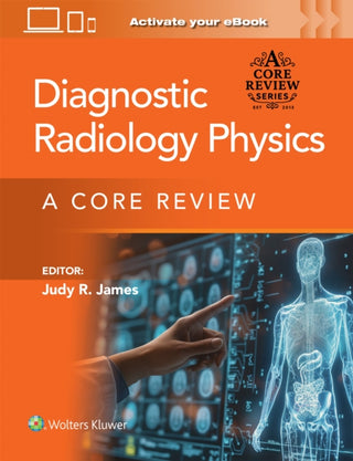 Cover image for 9781975253516 - Diagnostic Radiology Physics Print + eBook with Multimedia