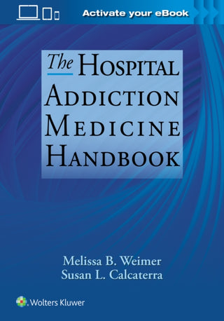 Cover image for 9781975254476 - The Hospital Addiction Medicine Handbook