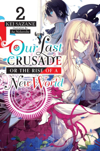 Cover image for 9781975305734 - Our Last Crusade or the Rise of a New World, Vol. 2 (light novel)