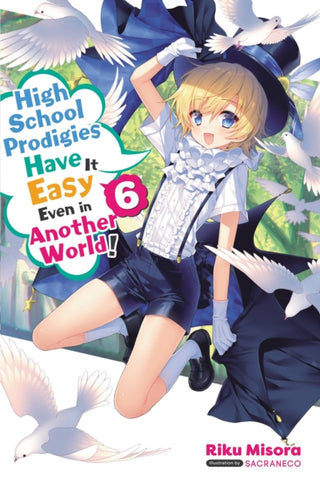 Cover image for 9781975309824 - High School Prodigies Have It Easy Even in Another World!, Vol. 6 (light novel)