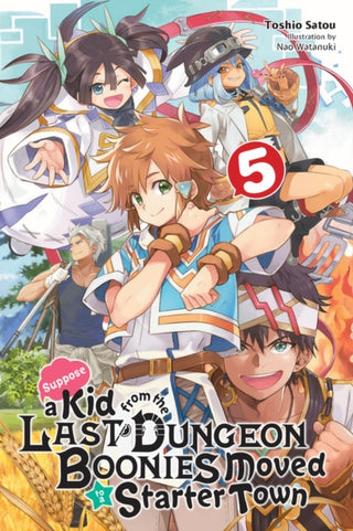 Cover image for 9781975313319 - Suppose a Kid from the Last Dungeon Boonies Moved to a Starter Town, Vol. 5 (light novel)