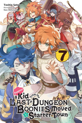 Cover image for 9781975313357 - Suppose a Kid from the Last Dungeon Boonies Moved to a Starter Town, Vol. 7 (light novel)