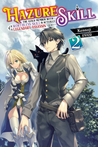 Cover image for 9781975318796 - Hazure Skill: The Guild Member with a Worthless Skill Is Actually a Legendary Assassin, Vol. 2 (light novel)