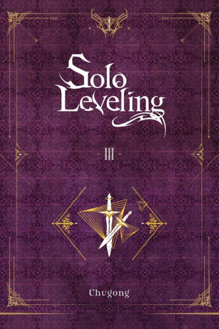 Cover image for 9781975319311 - Solo Leveling, Vol. 3 (novel)