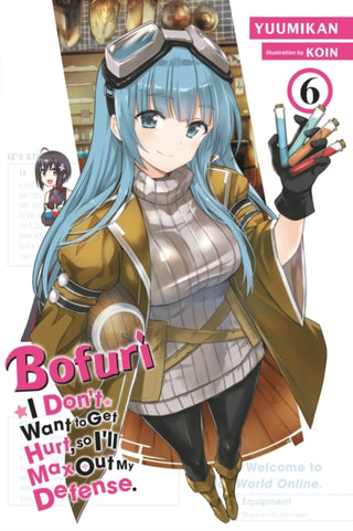 Cover image for 9781975323622 - Bofuri: I Don't Want to Get Hurt, so I'll Max Out My Defense., Vol. 6 (light novel)