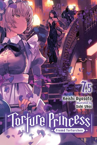Cover image for 9781975325411 - Torture Princess: Fremd Torturchen, Vol. 7.5 (light novel)