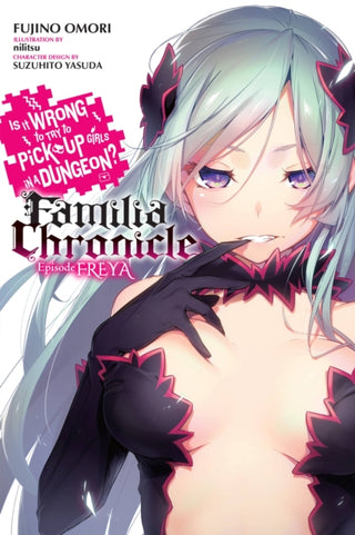 Cover image for 9781975327552 - Is It Wrong to Try to Pick Up Girls in a Dungeon? Familia Chronicle, Vol. 2 (light novel)