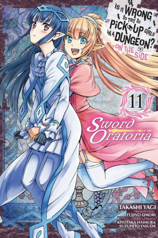Cover image for 9781975332150 - Is It Wrong to Try to Pick Up Girls in a Dungeon? On the Side: Sword Oratoria, Vol. 11 (manga)
