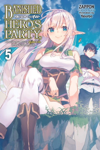 Cover image for 9781975333423 - Banished from the Hero's Party, I Decided to Live a Quiet Life in the Countryside, Vol. 5 (light novel)