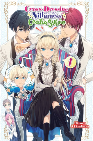 Cover image for 9781975334215 - Cross-Dressing Villainess Cecilia Sylvie, Vol. 1 (light novel)