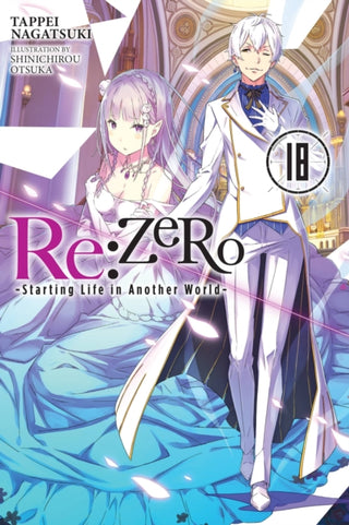 Cover image for 9781975335274 - Re:ZERO -Starting Life in Another World-, Vol. 18 (light novel)