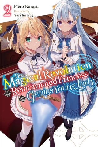 Cover image for 9781975337827 - The Magical Revolution of the Reincarnated Princess and the Genius Young Lady Light Novel 2