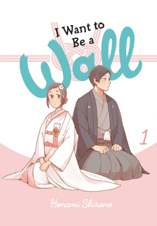Cover image for 9781975338961 - I Want to Be a Wall, Vol. 1