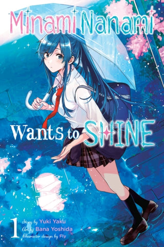Cover image for 9781975338985 - Minami Nanami Wants to Shine, Vol. 1
