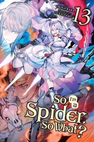 Supplemental image for 9781975339852 - So I'm a Spider, So What?, Vol. 13 (light novel)