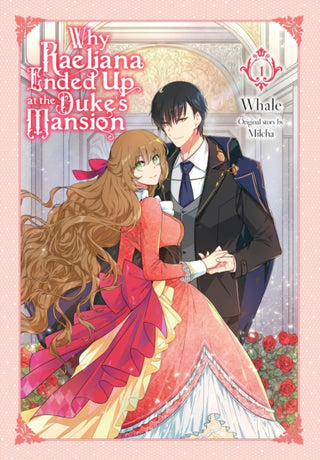 Cover image for 9781975341084 - Why Raeliana Ended Up at the Duke's Mansion, Vol. 1