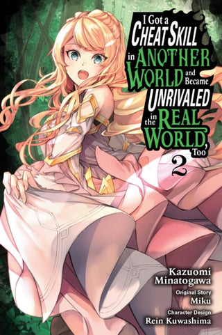 Cover image for 9781975342883 - I Got a Cheat Skill in Another World and Became Unrivaled in the Real World, Too, Vol. 2 (manga)