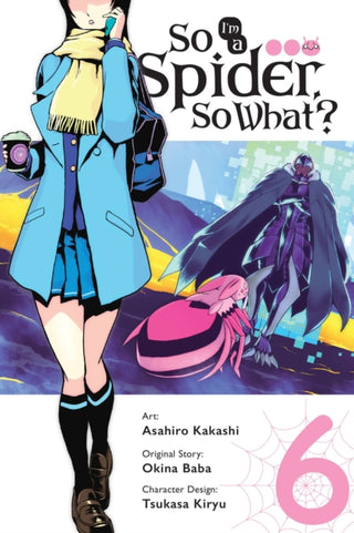Cover image for 9781975358266 - So I'm a Spider, So What?, Vol. 6 (manga)
