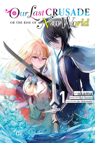 Cover image for 9781975358709 - Our Last Crusade or the Rise of a New World, Vol. 1 (manga)
