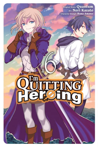 Cover image for 9781975364656 - I'm Quitting Heroing, Vol. 6