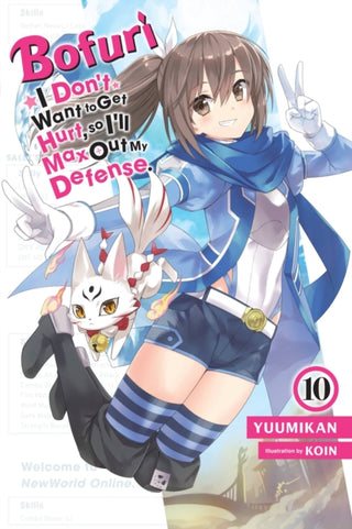 Cover image for 9781975367688 - Bofuri: I Don't Want to Get Hurt, so I'll Max Out My Defense., Vol. 10 (light novel)